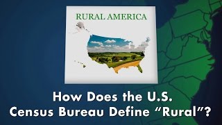 Rural America How Does the US Census Bureau Define quotRuralquot [upl. by Arracot]