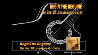 Begin The Beguine  from The Best Of Latin Acoustic Guitar albumwmv [upl. by Hennessy]