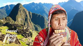 Pan Flute amp Flute Music from Peru Andes  30 minutes  Spirit of Machu Picchu [upl. by Airb565]