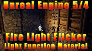 Unreal Engine 54  Create Fire Light Flicker With A Light Function Material [upl. by Joris]