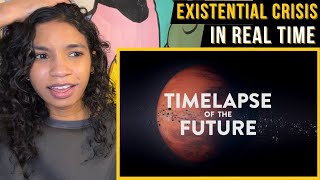 Timelapse of the Future A Journey to the End of Time  reaction [upl. by Ahmed]