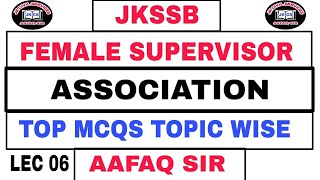 JKSSB 06 SUPERVISOR  ASSOCIATION one shot by AAFAQ SIR  TOP MCQS WITH TRICKS amp CONCEPTS [upl. by Nuahs]