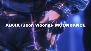 AB6IX Jeon Woong MOONDANCE 𝓢𝓵𝓸𝔀𝓮𝓭 𝓭𝓸𝔀𝓷 [upl. by Stanfill]