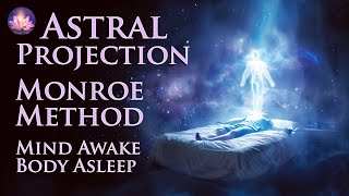 Astral Projection Guided Meditation ✨Monroe Method Mind Awake Body Asleep OBE Schumann Resonance [upl. by Atiroc]