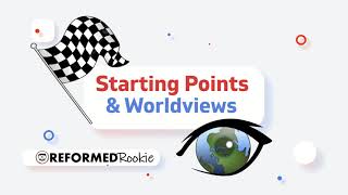 Worldview Starting Points A Presuppositional Understanding [upl. by Derfliw]