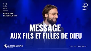 Message aux fils et filles de Dieu  Benjamin Peterschmitt Culte PO 12112023 [upl. by Holmen675]