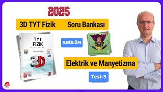 Elektrik ve Manyetizma Test3 3D TYT Fizik Soru Bankası 2025 Son Baskı [upl. by Affay]