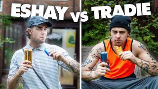 Eshay vs Tradie [upl. by Keg365]