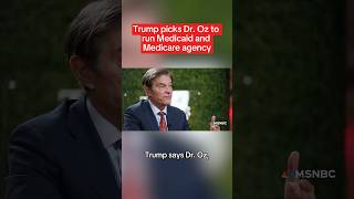 Trump picks Dr Oz to run Medicaid and Medicare agency [upl. by Enia5]