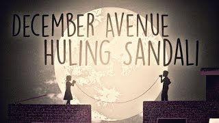 December Avenue  Huling Sandali OFFICIAL LYRIC VIDEO [upl. by Oderfigis70]