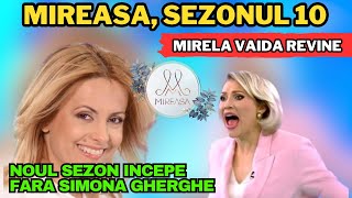 Mireasa sezonul 10 Noul sezon incepe fara Simona Gherghe De ce revine Mirela Vaida [upl. by Atterahs]