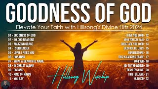 Goodness Of God  Hillsong Worship Christian Worship Songs 2024 🙏 Best Praise And Worship Lyrics 37 [upl. by Robet]