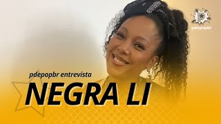 PDePopBR entrevista Negra Li [upl. by Koziara]