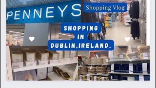 SHOPPING IN DUBLIN 🛒🛍️PENNEYS STORES shoppingvlog dublin [upl. by Hamehseer869]