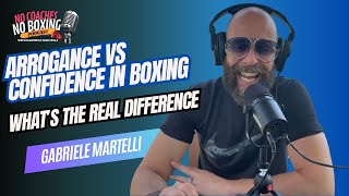 Arrogance vs Confidence in Boxing Whats the Real Difference 🥊 [upl. by Lilla]