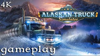 Alaskan Truck Simulator Gameplay 4K PC No Commentary [upl. by Assirram864]