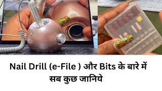 Nail Drill eFile  और Bits के बारे में सब कुछ जानिये  Beginner Friendly Nailartist Lessons [upl. by Mihsah]