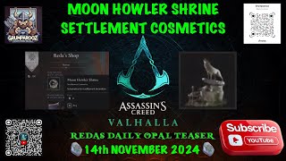 REDAS DAILY OPAL TEASER MOON HOWLER SHRINE 14112024 Assassins Creed Valhalla [upl. by Leiram]