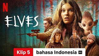 Elves Season 1 Klip 5 dengan subtitle  Trailer bahasa Indonesia  Netflix [upl. by Rodriguez77]