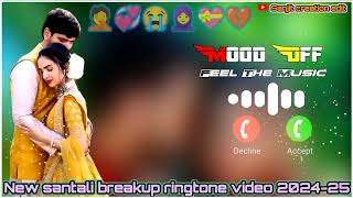 💝🤦 New Santali Bewafa Ringtone 2024  New Santali Sad Ringtone 2024  Santal Status [upl. by Michiko]