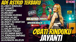 Obati Rinduku Jayanti  Ade Astrid Terbaru Full Album Bajidor X Gerengseng Team [upl. by Orteip548]