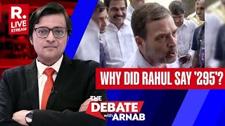 What Was Rahul Trying To Attempt By Pushing A Secessionist Remark amp By Justifying 295 Arnab [upl. by Nohs]