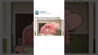 HOW REAL KINGS GET READY💀 gumball funny shorts [upl. by Ainad]