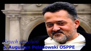 o Augustyn Pelanowski OSPPE  Grzech grzechów [upl. by Jamie]