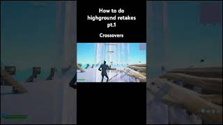 How To Do highground retakes pt1 Crossovers fortnite like shorts edit [upl. by Reinaldos]