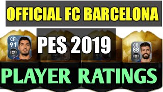 OFFICIAL PES 2019 FC BARCELONA PLAYER RATINGS Huge Surprise [upl. by Heater253]