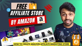 Create Free Affiliate Store by Amazon In 2023  Amazon Affiliate Marketing For Beginners [upl. by Semela]