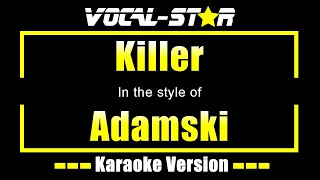 Adamski  Killer Karaoke Version [upl. by Avir97]