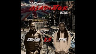 Gladiator Mixtape Deadly Hunta VS Peppery 2021 [upl. by Adneram]