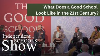 Good Schools Guide Forum 2024  What Does a Good School Look Like in the 21st Century [upl. by Imis]