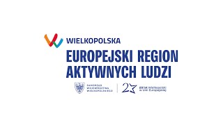 Wielkopolska – Europejski Region Aktywnych Ludzi [upl. by Aurelea]