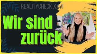 🥳Wir sind zurück🥳 2024  Es kommen neue Videos Realitycheck XXVI [upl. by Yeldoow764]