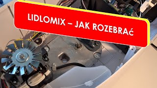 LIDLOMIX  JAK ROZEBRAĆ Monsieur Cuisine Connect [upl. by Nraa]