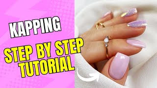 KAPPING Nails 💅😍 for BEGINNERS  step by step 🤞 [upl. by Schwenk]