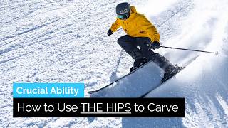 How to Use the Hips to Carve on Skis  The Crucial Ability [upl. by Roswell]