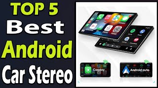 TOP 5 Best Android Car Stereo Review 2025 [upl. by Byler836]