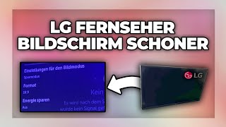 LG Fernseher Bildschirmschoner ausschalten amp Energiesparmodus einstellen  Tutorial [upl. by Enaoj794]