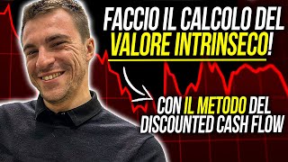 Uno dei MIGLIORI METODI per CAPIRE QUANTO VALE un’AZIONE il DISCOUNTED CASH FLOW [upl. by Cromwell41]