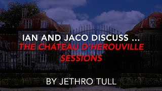 Ian and Jaco discuss quotThe Chateau DHerouville Sessionsquot Jethro Tull [upl. by Tra]