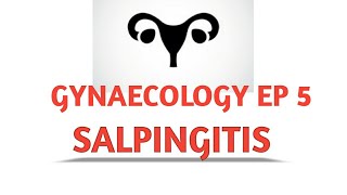 SALPINGITIS GYNAECOLOGY NURSING CAUSES FEATURES TREATMENT DIAGRAM DETAILED EXPLANATION [upl. by Novit292]