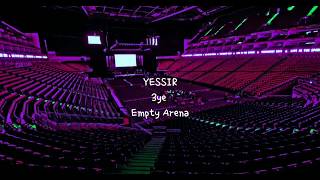 YESSIR by 3YE 써드아이 but youre in an empty arena CONCERT AUDIO USE HEADPHONES 🎧 [upl. by Nemzzaj]