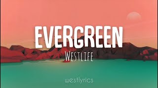 Westlife  Evergreen Lyrics Video [upl. by Moht]