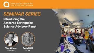 QuakeCoRE Seminar Introducing the Aotearoa Earthquake Science Advisory Panel 2024 [upl. by Ahsirtal928]