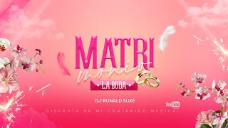 MIX MATRIMONIO 2023  LA BODA   CUMBIA  SALSA  MERENGUE  PACHANGA  ROCK amp MAS   RONALD SUXE [upl. by Ailadi]