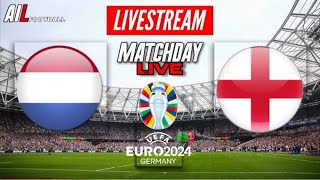 EURO 2024  NETHERLANDS vs ENGLAND Live Stream International Football Commentary SEMI FINAL [upl. by Yecac989]