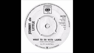 Johnny De Little  What To Do With Laurie  John Barry [upl. by Enyledam]